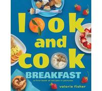 Valorie Fisher Look and Cook Breakfast (Copertina rigida) Look and Cook