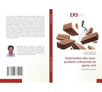 Valorisation des sous-produits industriels en génie civil: Construction verte