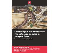 Valorização da alfarroba: impacto económico e perspectivas: desenvolvimento da alfarrobeira
