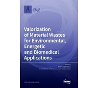 Valorization of Material Wastes for Environmental, Energetic (Copertina rigida)