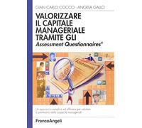 Valorizzare il capitale manageriale tramite gli Assessment Questionnaires. Un approccio semplice ed efficace per valutare il patrimonio delle capacità manageriali