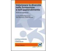 Valorizzare la diversità nella formazione e nell'apprendimento. Teorie ed esperienze