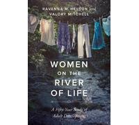 Valory Mitchell Ravenna M Helson Women on the River of Life (Tascabile)