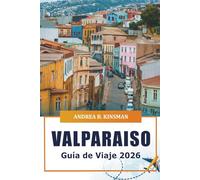 Valparaíso Guía de viaje 2026: Explorando gemas ocultas, cultura vibrante, impresionantes vistas al mar y calles históricas en la ciudad costera de Chile