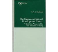 Valpy FitzGerald The Macroeconomics of Development Finance (Copertina rigida)