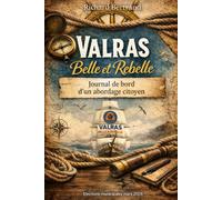 VALRAS BELLE ET REBELLE: Journal de bord d'un abordage citoyen