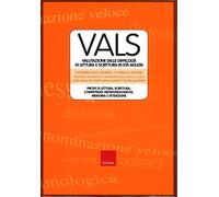 Vals. Valutazione delle difficoltà di lettura e scrittura in età adulta. Prove d