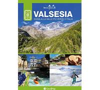 Valsesia. Guida alla valle più verde d'Italia