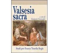 Valsesia sacra. Studi per Franca Tonella Regis