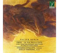 Valter Borin Valter Borin: Phos - La Via Della Luce, Lyric Poem For Soprano And