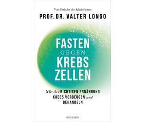 Valter Longo Im Fasten gegen Krebszellen: Mit der richtigen Ernährun (Tascabile)