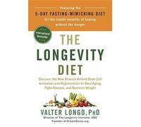 The Longevity Diet: Discover the New Science Behind Stem Cell Activation and Regeneration to Slow Aging, Fight Disease, and Optimize Weight