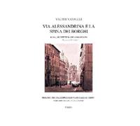 Valter Vannelli Via Alessandrina E La Spina Dei Borghi _ Roma (Copertina rigida)