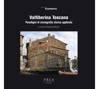 Valtiberina Toscana. Paradigmi di sismografia storica applicata