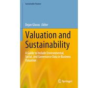 Valuation and Sustainability: A Guide to Include Environmental, Social, and Governance Data in Business Valuation