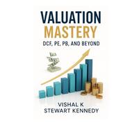 Valuation Mastery: DCF, PE, PB, and Beyond