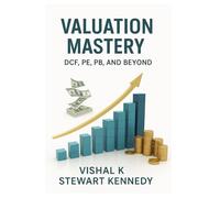 Valuation Mastery: DCF, PE, PB, and Beyond: 40