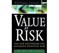 Value at Risk, 3rd Ed.: The New Benchmark for Managing Financial RiskJorion, Phi