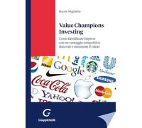 Libri Nicola Miglietta - Value Champions Investing. Come Identificare Imprese Co