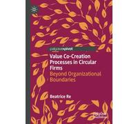 Value Co-Creation Processes in Circular Firms: Beyond Organizational Boundaries