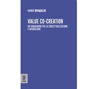 Value co-creation. Un framework per la concettualizzazione e misurazione