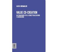 Value co-creation. Un framework per la concettualizzazione e misurazione