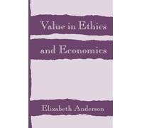Elizabeth Anderson Value in Ethics and Economics (Tascabile)