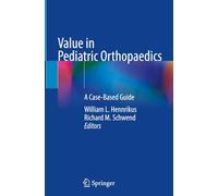Value in Pediatric Orthopaedics: A Case-Based Guide
