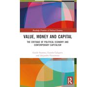 Value, Money and Capital: The Critique of Political Economy and Contemporary Capitalism
