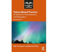 Values-Based Practice: A Guide for Practitioners and Managers