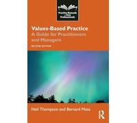 Values-Based Practice: A Guide for Practitioners and Managers