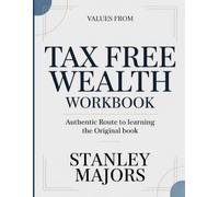 Values From Tax Free Wealth: Authentic Route To Learning The Original Book