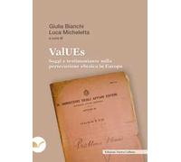 ValUEs. Saggi e testimonianze sulla persecuzione ebraica in Europa