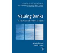 Valuing Banks: A New Corporate Finance Approach