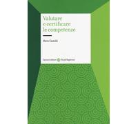Valutare e certificare le competenze - 2016 - Carocci