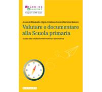 Valutare e documentare alla Scuola primaria. Guida alla valutazione format...