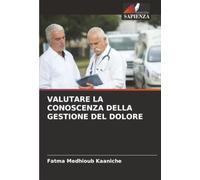 VALUTARE LA CONOSCENZA DELLA GESTIONE DEL DOLORE
