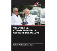 VALUTARE LA CONOSCENZA DELLA GESTIONE DEL DOLORE