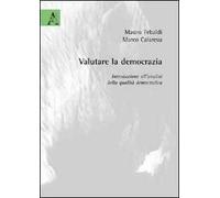 Valutare la democrazia. Introduzione all'analisi della qualità democratica