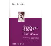 Valutare la performance musicale. Progettare, costruire e utilizzare scale e strumenti di misurazione