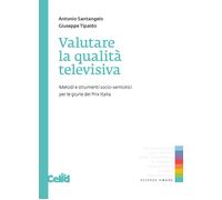 Valutare la qualità televisiva. Metodi e strumenti socio-semiotici perle g...