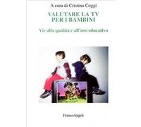 Valutare la Tv per i bambini. Vie alla qualità e all'uso educativo