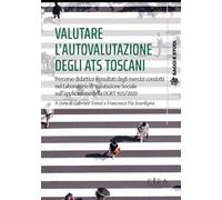 Valutare l'autovalutazione degli ats toscani. Percorso didattico e risultati degli esercizi condotti nel laboratorio di valutazione sociale sull'applicazione della dgrt 925/2020