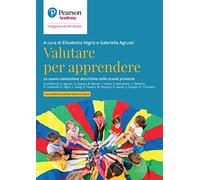 Valutare per apprendere. La nuova valutazione descrittiva nella scuola primaria
