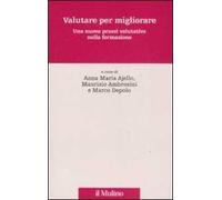 Valutare per migliorare. Una nuova prassi valutativa nella formazione