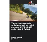 Valutazione centrata sull'utente dei servizi di autobus RMTS e BRTS nella città di Rajkot