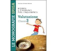 Valutazione. Classe 3. Risorse e strumenti per l'insegnante