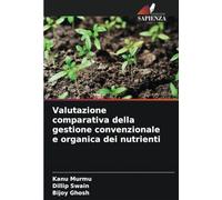 Valutazione comparativa della gestione convenzionale e organica dei nutrienti