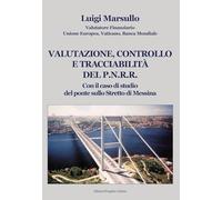 Libri Luigi Marsullo - Valutazione, Controllo E Tracciabilita Del P.N.R.R.. Con