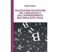 Valutazione dei disturbi del linguaggio e dell'apprendimento nell'invalidità civile